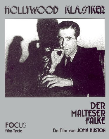 Der Malteser Falke. Ein Film von John Huston