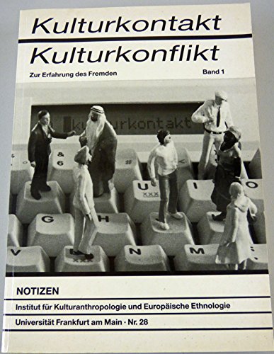 Kulturkontakt, Kulturkonflikt : Zur Erfahrung des Fremden (2 Bde.) - Greverus, Ina-Maria; Konrad Köstlin; Heinz Schilling