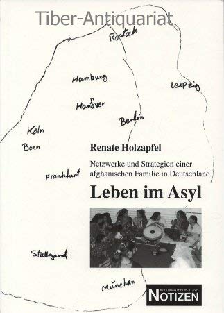 Beispielbild fr Leben im Asyl: Netzwerke und Strategien einer afghanischen Familie in Deutschland (Kulturanthropologie Notizen) zum Verkauf von Gerald Wollermann