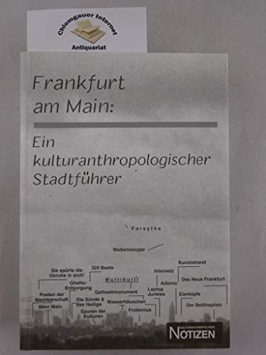 Beispielbild fr Frankfurt am Main: Ein Kulturanthropologischer Stadtfhrer (Kulturanthropologie Notizen) zum Verkauf von Antiquariat Armebooks