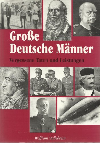9783923995158: Grosse Deutsche Mnner: Vergessene Taten und Leistungen (Livre en allemand)