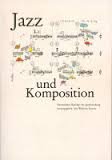 Beispielbild fr Jazz und Komposition: Beitrge zur Jazzforschung: Eine Verffentlichung d. Jazz-Instituts Darmstadt. zum Verkauf von Buchmarie