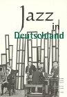 Jazz in Deutschland (Darmstädter Beiträge zur Jazzforschung) - Knauer Wolfram