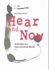 9783923997886: Hear and Now. Gedanken zur improvisierten Musik