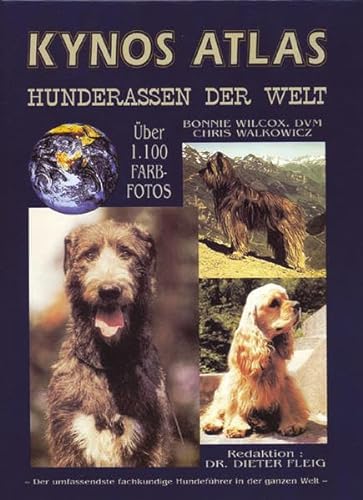 9783924008659: Kynos Atlas Hunderassen der Welt: Der umfassendste fachkundige Hundefhrer in der ganzen Welt