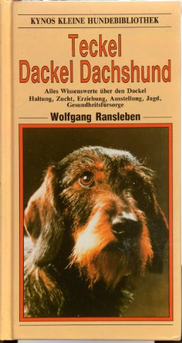 Der Teckel, Dackel, Dachshund - Ransleben, Wolfgang