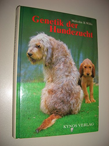 Stock image for Genetik der Hundezucht (Das besondere Hundebuch) Willis, Malcolm B; Fleig, Dieter and Fleig, H for sale by BUCHSERVICE / ANTIQUARIAT Lars Lutzer