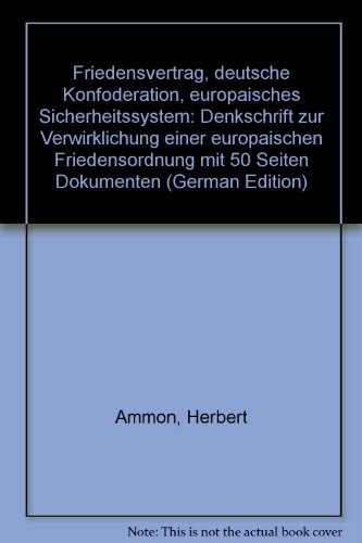 9783924011079: Friedensvertrag, deutsche Konfderation, europisches Sicherheitssystem