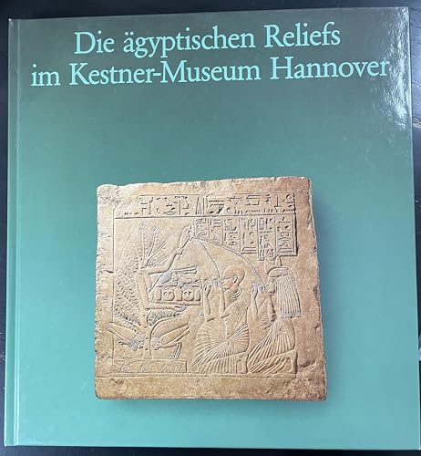 Beispielbild fr gyptische Reliefs im Kestner-Museum Hannover: 100 Jahre Kestner-Museum Hannover. 1889-1989 zum Verkauf von medimops