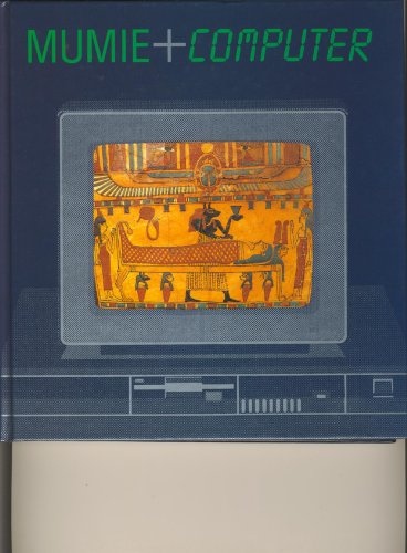 Stock image for Mumie und Computer ein Multidiplinares Forschunsprojekt in Hannover for sale by Wildside Books