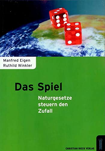 Das Spiel : Naturgesetze steuern den Zufall - Manfred Eigen, Ruthild Winkler