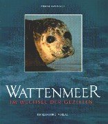 Stock image for Wattenmeer: Im Wechsel der Gezeiten for sale by medimops