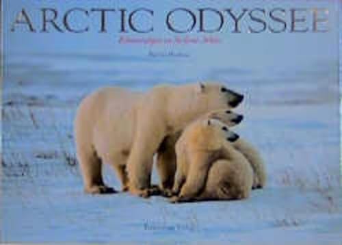 Beispielbild fr Arctic Odyssee: Erinnerungen an die ferne Arktis zum Verkauf von medimops