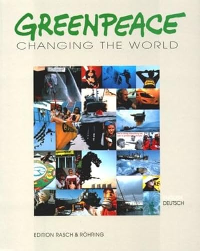 Stock image for Greenpeace - Changing the World. Die Fotodokumentation for sale by medimops