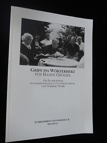 Stock image for Griff ins Wrterherz. Fr Hanns Grssel: Ein Florilegium for sale by medimops