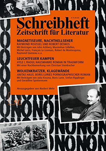 9783924071486: Magnetiseure, Nachthellseher - Raymond Roussel und Robert Desnos / Leuchtfeuer Kampen - 'Hyle 1', Raoul Hausmanns Roman in Traumform / Wolkenkratzer, ... pornographischer Roman / (Schreibheft 91)