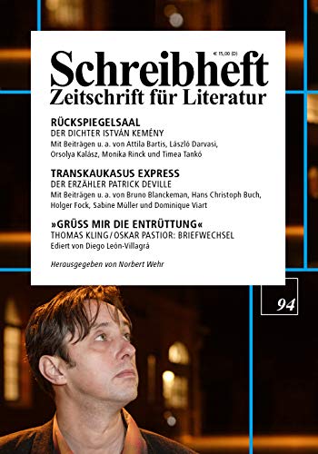 9783924071516: Rckspiegelsaal: Der Dichter Istvn Kemny / Transkaukasus Express: Der Erzhler Patrick Deville / Thomas Kling - Oskar Pastior: Briefwechsel (Schreibheft / Zeitschrift fr Literatur)