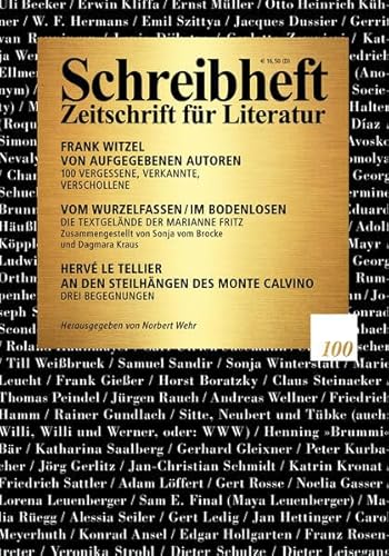 Beispielbild fr Schreibheft Nr. 100. Zeitschrift fr Literatur. Auf dem Umschlag: Die 100 Vergessenen, Verkannten und Verschollenen. zum Verkauf von Klaus Kuhn Antiquariat Leseflgel