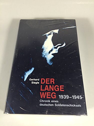 Beispielbild fr Der lange Weg 1939 - 1945 : Chronik eines deutschen Soldatenschicksals. zum Verkauf von Die Wortfreunde - Antiquariat Wirthwein Matthias Wirthwein