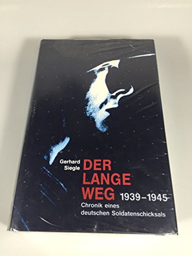 Der lange Weg. Chronik eines deutschen Soldatenlebens. 1939-1945. 2 Bände. Band 1 "Vom Diakonensc...