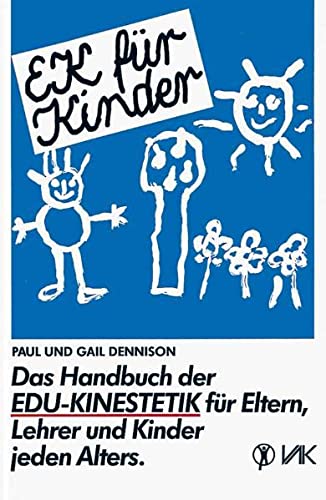 Imagen de archivo de EK fr Kinder. Das Handbuch der EDU-Kinestetik: Fr Eltern, Lehrer und Kinder jeden Alters a la venta por medimops