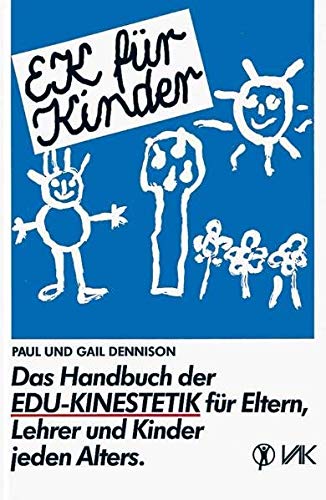Stock image for EK fr Kinder. Das Handbuch der EDU-Kinestetik: Fr Eltern, Lehrer und Kinder jeden Alters for sale by medimops