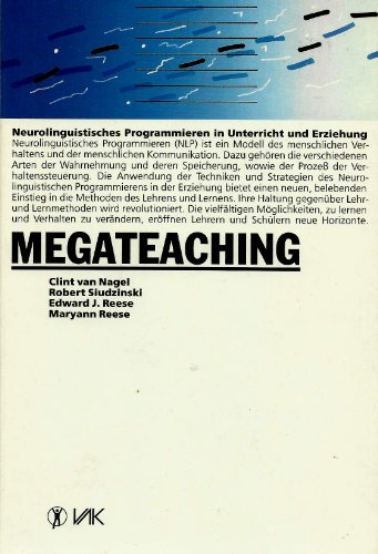 Beispielbild fr Megateaching. Neurolinguistisches Programmieren in Unterricht und Erziehung zum Verkauf von medimops