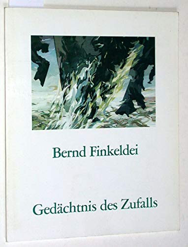 9783924079031: Gedchtnis des Zufalls: Bernd Finkeldei : Bilder, Gouachen, Entwrfe 1974-1984