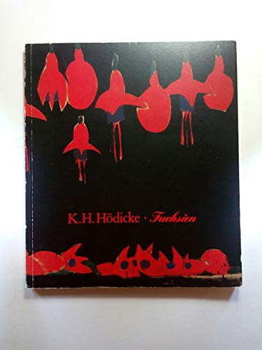 Stock image for K. H. Hdicke: Fuchsien Fuchsien. Ausstellungskatalog for sale by Buchpark