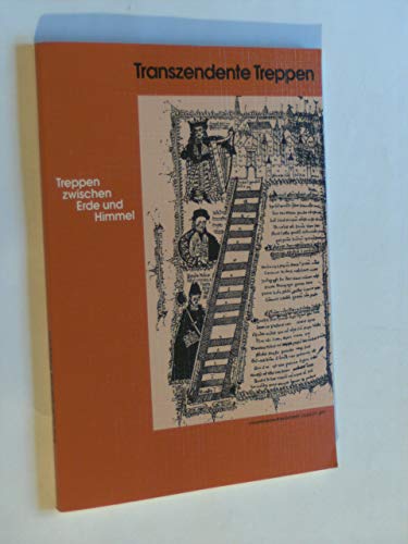 Beispielbild fr Transzendente Treppen: Treppen Zwischen Erde Und Himmel: Ein Ausstellungskatalog als Vademecum Scalalogicum zum Verkauf von medimops