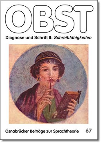 Beispielbild fr Diagnose und Schrift II: Schreibfhigkeiten (Osnabrcker Beitrge zur Sprachtheorie (OBST)) zum Verkauf von medimops
