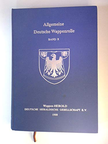 Beispielbild fr Allgemeine Deutsche Wappenrolle Band X 1988 zum Verkauf von antiquariat rotschildt, Per Jendryschik