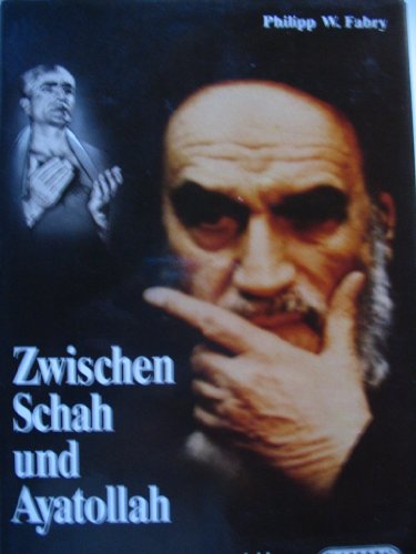 Beispielbild fr Zwischen Schah und Ayatolla. Ein Deutscher im Spannungsfeld der Iranischen Revolution zum Verkauf von medimops