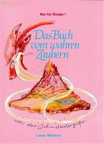 Das Buch vom wahren Zaubern (9783924161149) by Waldron, Linda