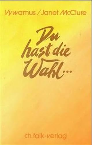 Stock image for Du hast die Wahl. for sale by medimops
