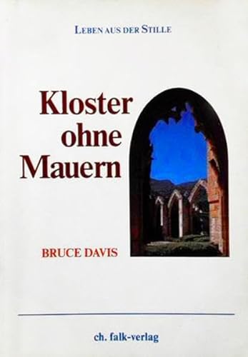 Stock image for Kloster ohne Mauern. Leben aus der Stille for sale by medimops
