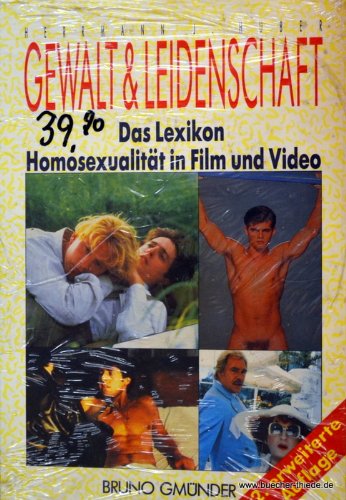 Imagen de archivo de Gewalt und Leidenschaft. Homosexualitt in Film und Video: Das Lexikon: Das Lexikon Fur Homosexualitat in Film Und Video a la venta por medimops