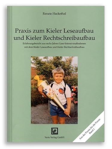 Beispielbild fr Praxis zum Kieler Leseaufbau und Kieler Rechtschreibaufbau: Erfahrungsbericht aus sechs Jahren Lese-Intensivmanahmen mit dem Kieler Leseaufbau und Kieler Rechtschreibaufbau zum Verkauf von medimops