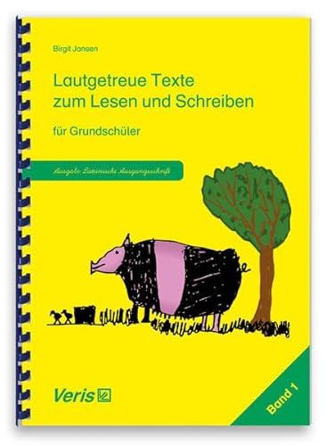 Lautgetreue Texte zum Lesen und Schreiben für Grundschüler: Ausgabe: Lateinische Ausgangsschrift - Jansen, Birgit