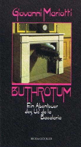 Beispielbild fr Buthrotum - Ein Abenteuer des Ue de la Bacalaria zum Verkauf von Versandantiquariat Felix Mcke