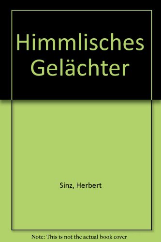 Himmlisches Gelächter - Heitere Eskapaden eines rheinischen Landpfarrers