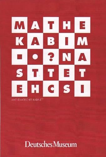 Imagen de archivo de Mathematisches Kabinett. Einladung zur Mathematik - Mathematik zum Begreifen und Erschauen. Begleitbuch zur Ausstellung Mathematisches Kabinett. a la venta por medimops