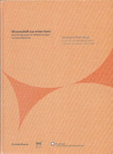 9783924183578: Wissenschaft Aus Erster Hand: 50 Jahre Tagungen Der Nobelpreistrager in Lindau/Bodensee/ Science at First Hand: 50 Years of the Meetings of Nobel LAureates in Lindau on Lake Constance