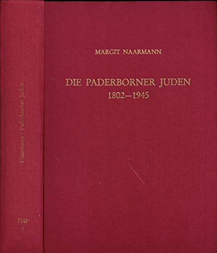 Imagen de archivo de Die Paderborner Juden 1802 - 1945 Emanzipation, Integration und Vernichtung, Ein Beitrag zur Geschichte der Juden in Westfalen im 19. und 20. Jahrhundert a la venta por nova & vetera e.K.