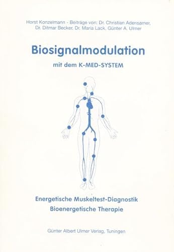 Beispielbild fr Biosignalmodulation mit dem K- MED- System. Energetische Muskeldiagnostik - Bioenergetische Therapie zum Verkauf von medimops