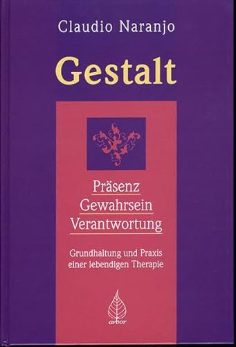 Beispielbild fr Gestalt: Prsenz, Gewahrsein, Verantwortung. Grundhaltung und Praxis einer lebendigen Therapie zum Verkauf von medimops