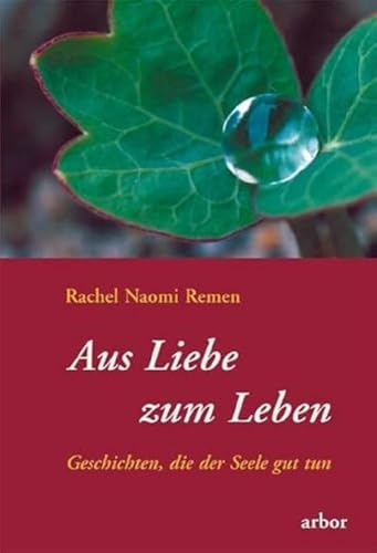 Imagen de archivo de Aus Liebe zum Leben: Geschichten die der Seele gut tun a la venta por WorldofBooks