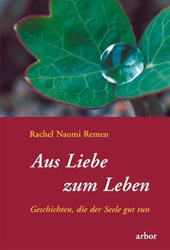 Stock image for Aus Liebe zum Leben. Geschichten, die der Seele gut tun for sale by medimops