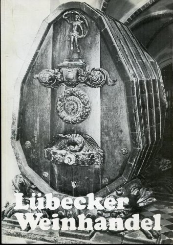 9783924214272: Lbecker Weinhandel - Kultur-wirtschaftsgeschichtliche Studien. Dokumentation - Spies-Hankammer, Elisabeth
