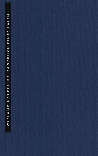 Tagebuch eines Laien: Meran, 30./31. MaÌˆrz und 25. April 1926 (German Edition) (9783924243241) by Herzfelde, Wieland